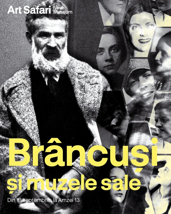 Art Safari New Museum inaugurează expoziția „Brâncuși și muzele sale” — 18 septembrie–20 decembrie