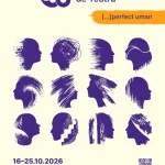 Festivalul Național de Teatru 2026 — programul: zece zile de spectacole la București sub tema «...perfect uman»